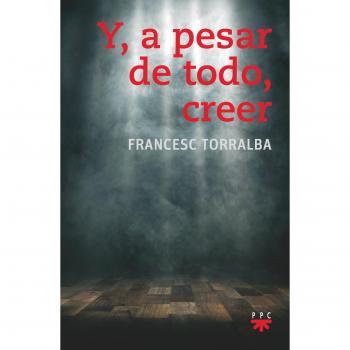 Y, a pesar de todo, creer