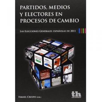 Partidos, medios y electores en procesos de cambio