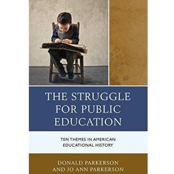 La Lucha por la Educación Pública: Diez Temas en la Historia Educativa Americana