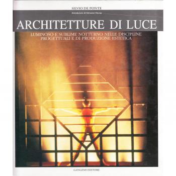 Libro Tapa blanda ARCHITETTURA DI LUCE DE PONTE GANGEMI EDITORE - Luminoso e sublime notturno nelle discipline e di produzione estetica
