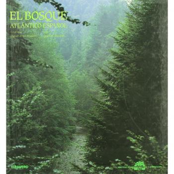El Bosque Atlantico Español - Miguel Anxo Montero