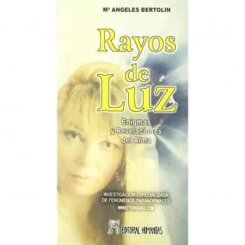 Rayos De Luz -Enigmas Y Rebelaciones Del Alma