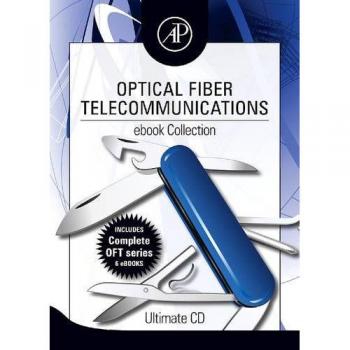 Optical Fiber Telecommunications ebook Collection: Ultimate CD