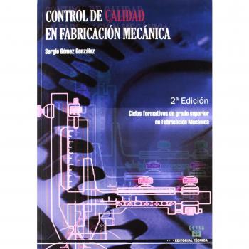 CONTROL DE CALIDAD EN FABRICACION MECANICA 2ªED