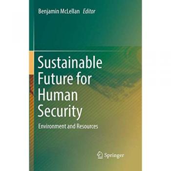 Sustainable Future for Human Security: Environment and Resources