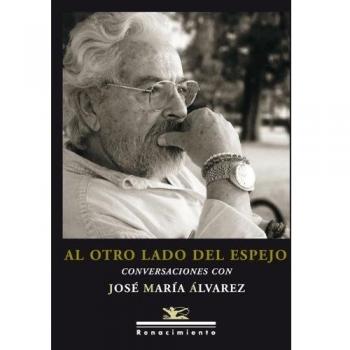 Otro Lado Del Espejo,Al: Conversaciones con José María Álvarez