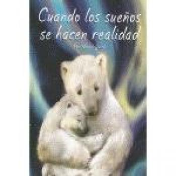 Cuando los sueños se hacen realidad