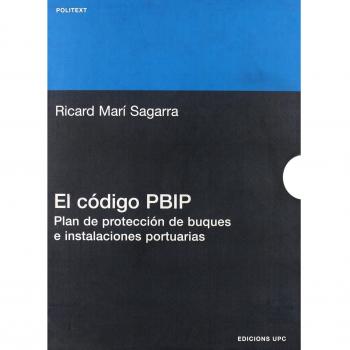 El código PBIP: Plan de protección de buques e instalaciones portuarias