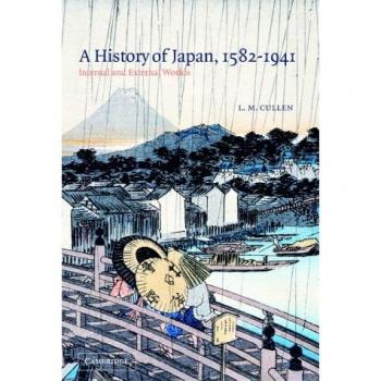 A History of Japan, 1582-1941: Internal and External Worlds