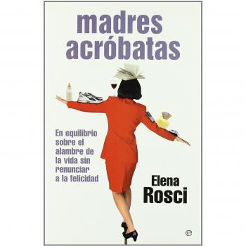 Madres acrobatas