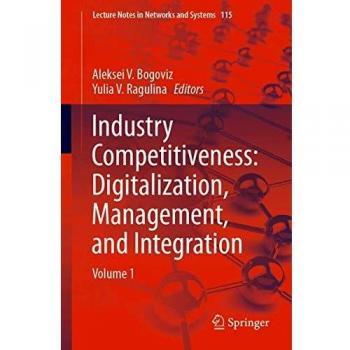 Industry Competitiveness: Digitalization, Management, and Integration : Volume 1: 115