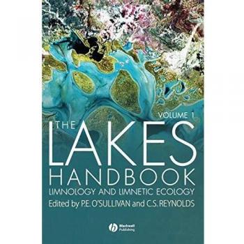 Lakes Handbook Volume 1: Limnology and Limnetic Ecology (Hardcover Edition)
