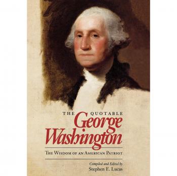 The Quotable George Washington: American Patriot Wisdom Collection