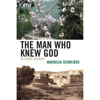 The Man Who Knew God: Decoding Jeremiah - Comprehensive Analysis and Insightful Commentary