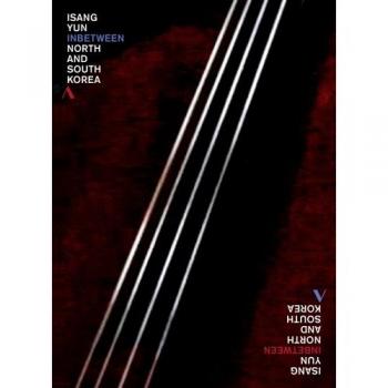 Isang Yun: Inbetween North and South Korea (DVD)