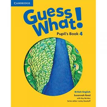 Guess What! Level 4 Pupil's Book British English