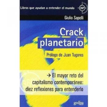 El Crack planetario: El mayor reto del capitalismo contemporáneo: diez reflexiones para entenderlo
