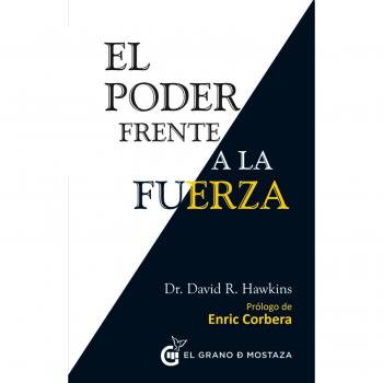 El Poder frente a la fuerza - David Hawkins