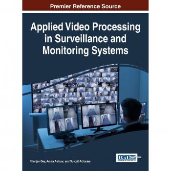 Procesamiento de Video Aplicado en Sistemas de Vigilancia y Monitoreo (Avances en Multimedia y Tecnologías Interactivas)