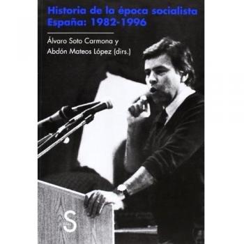 Historia De La Época Socialista. Espada. 1982-1996