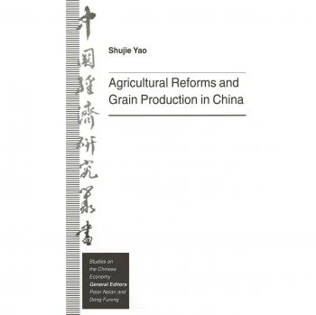 Agricultural Reforms and Grain Production in China