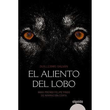 El aliento del lobo - Guillermo Galván