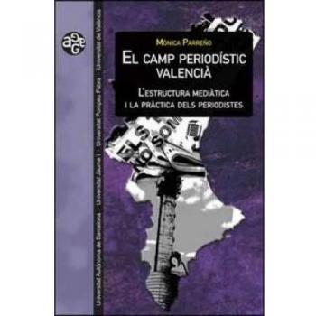 El camp periodístic valencià: L'estructura mediàtica i la pràctica dels periodistes: 30 - Parreño Rabadan, Mònica