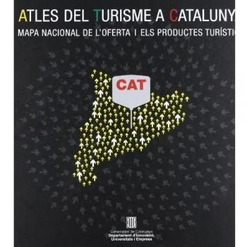 Atles del turisme a Catalunya. Mapa nacional de l'oferta i els productes turístics
