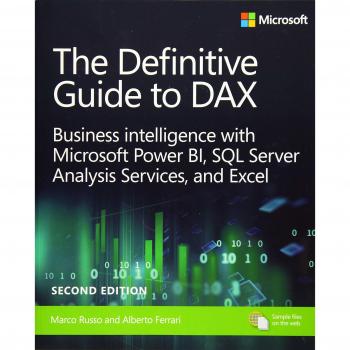 The Definitive Guide to DAX: Business intelligence with Microsoft Excel, SQL Server Analysis Services, and Power BI