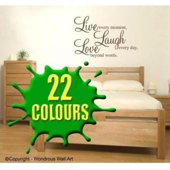 Live every moment - Laugh every day - Love beyond words - Wall Quote