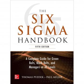 Six Sigma Handbook: Comprehensive Guide to Quality Management and Process Improvement