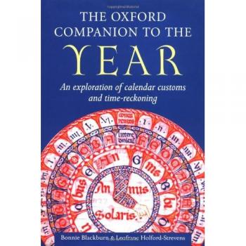 The Oxford Companion to the Year: An Exploration of Calendar Customs and Time-Reckoning