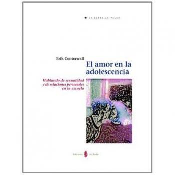 El amor en la adolescencia: Hablando de sexualidad y de relaciones personales en la escuela