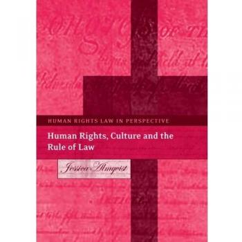 Human Rights Law in Perspective: Culture and Rule of Law (Volume 6)