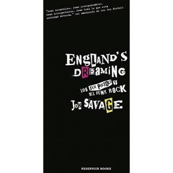 England's Dreaming: Sex Pistols y el Punk Rock