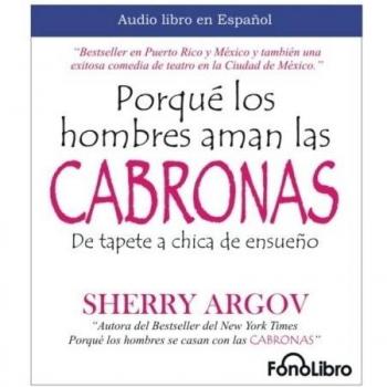 Porque Los Hombres Aman a Las Cabronas