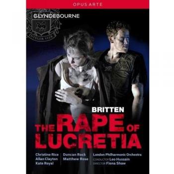 Britten's The Rape of Lucretia DVD - Glyndebourne Production with Rice, Clayton, Royal, Rock, Rose, Hussain, Shaw