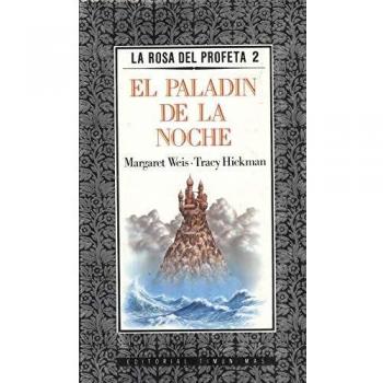 El paladin de la noche - la Rosa del profeta 2