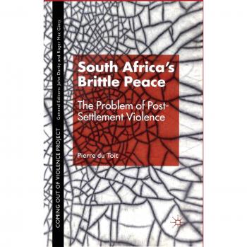 South Africa's Brittle Peace: The Problem of Post-Settlement Violence
