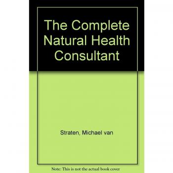 The Complete Natural Health Consultant