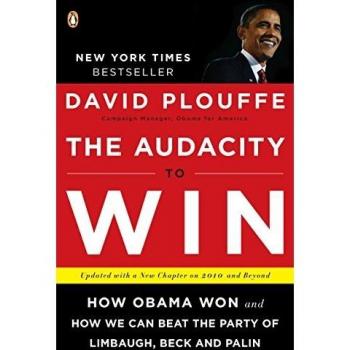 The Audacity to Win: How Obama Won