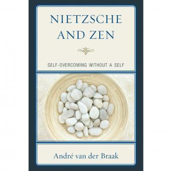 Nietzsche and Zen by André van der Braak