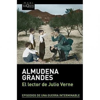 El lector de Julio Verne: Episodios de una guerra interminable - Almudena Grandes