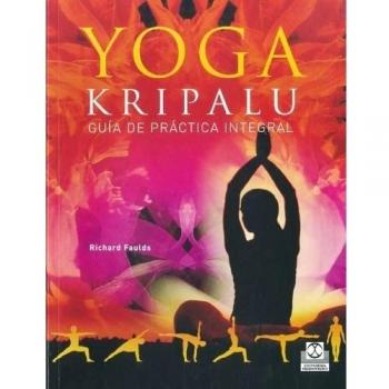 Yoga kripalu. Guía de práctica integral