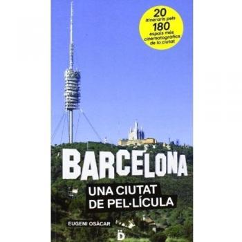 Barcelona. Una Ciutat De Pel·lícula