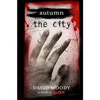 Autumn: The City - A Post-Apocalyptic Novel by David Moody