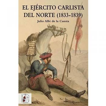 El ejército carlista del Norte. 1833 - 1839
