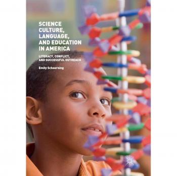 Science Culture, Language, and Education in America: Literacy, Conflict, and Successful Outreach