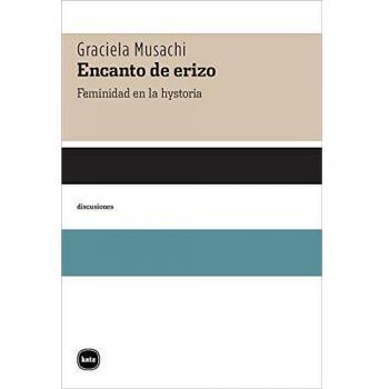 Encanto de erizo. Feminidad en la hystoria
