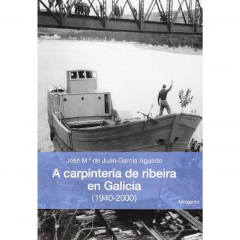 A carpintería de Ribeira en Galicia
